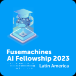 Fusemachines lanza AI Fellowship 2023 en América Latina